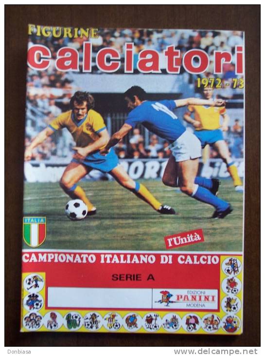 Album Panini Campionato Calcio 1972-73. RISTAMPA De L´Unità, Completa Di Immagini Delle Figurine. Cagliari, Ternana, - Bücher