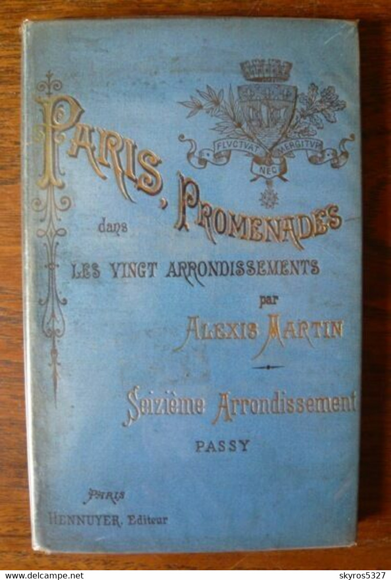 Paris Promenades Dans Les Vingt Arrondissements - Seizième Arrondissement Passy - Paris