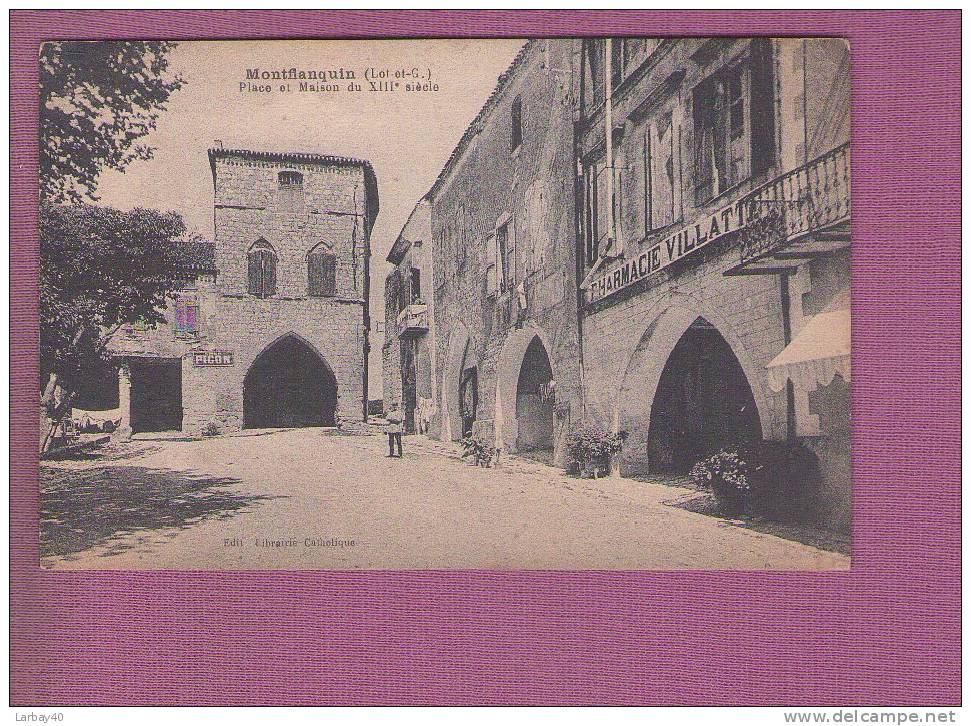 1 Cpa 47) Monflanquin.- (Lot Et Garonne) Place Et Maison Du XIII° Siècle - Monflanquin