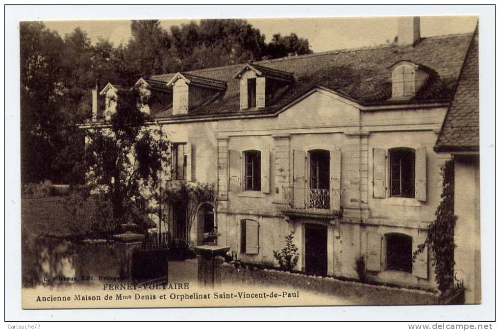 K19 - FERNEY-VOLTAIRE - Ancienne Maison De Madame Denis Et Orphelinat Saint-Vincent-de-Paul - Ferney-Voltaire