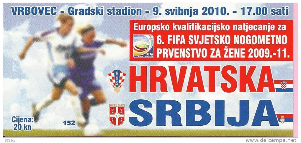 QUALIFICATIONS FOR 6th FIFA WORLD SOCCER CUP FOR WOMEN - CROATIA - SERBIA, 9.5.2010., Vrbovec, Croatia - Match Tickets