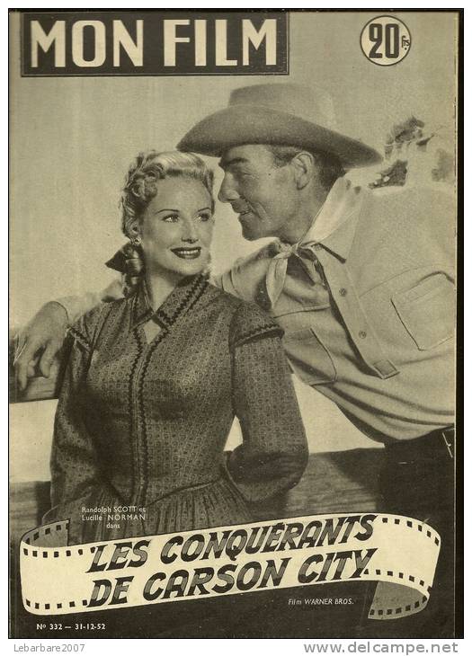 MON FILM  N° 332  - 1952 " LES CONQUERANTS DE CARSON CITY " RANDOLPH SCOTT / LUCILLE NORMAN - Dos: MICHELE MORGAN - Cinéma