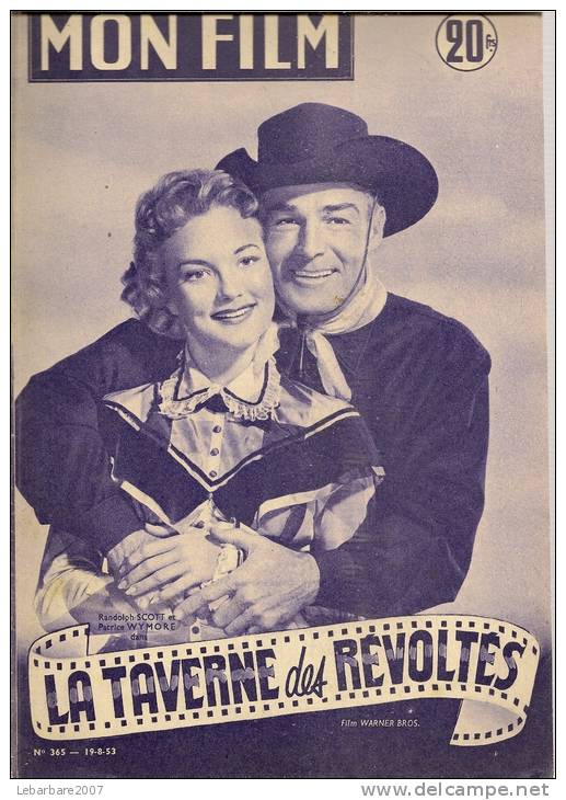 MON FILM  N° 365  - 1953 " LA TAVERNE DES REVOLTES " RANDOLPH SCOTT / PATRICE WYMORE - Dos: RAYMOND ROULEAU - Cinéma