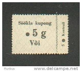 WW II  ESTONIA  ESTLAND  COUPON TALON FOR 5 G BUTTER  AT CANTEEN 1940s - Autres & Non Classés