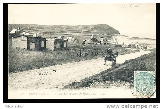 76 CRIEL SUR MER / Arrivée Par La Route De Mesnil Val / - Criel Sur Mer