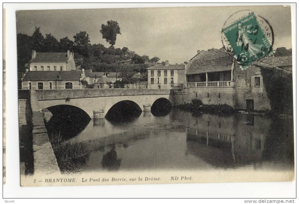 BRANTOME. - Le Pont Des Barris, Sur La Drôme - Brantome