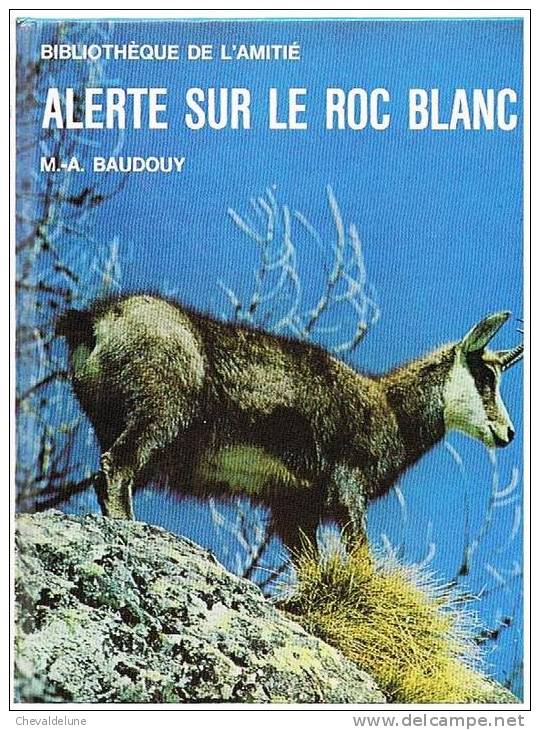 [ENFANTINA]  M.-A. BAUDOUY : ALERTE SUR LE ROC BLANC ILLUSTRE PAR G. DI MACCIO  1970 - Bibliotheque De L'Amitie