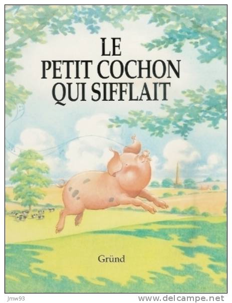 Petit Cochon Qui Sifflait (Le) - Dick King-Smith - Norman Johnson - Gründ - Autres & Non Classés