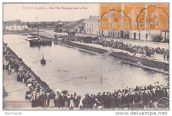 LUCON UNE FETE NAUTIQUE DANS LE PORT Editeur Gouraud Cliché Vg - Lucon