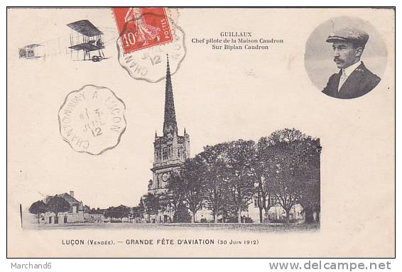 LUCON GRANDE FETE D AVIATION 30 JUIN 1912 GUILLAUX CHEF PILOTE DE LA MAISON CAUDRON SUR BIPLAN CAUDRON - Lucon