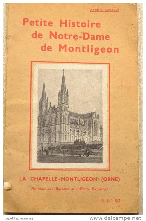 (AR4) Petite Histoire De Notre Dame De Montligeon (Basse Normandie / Orne). Livret 1933 - Normandie