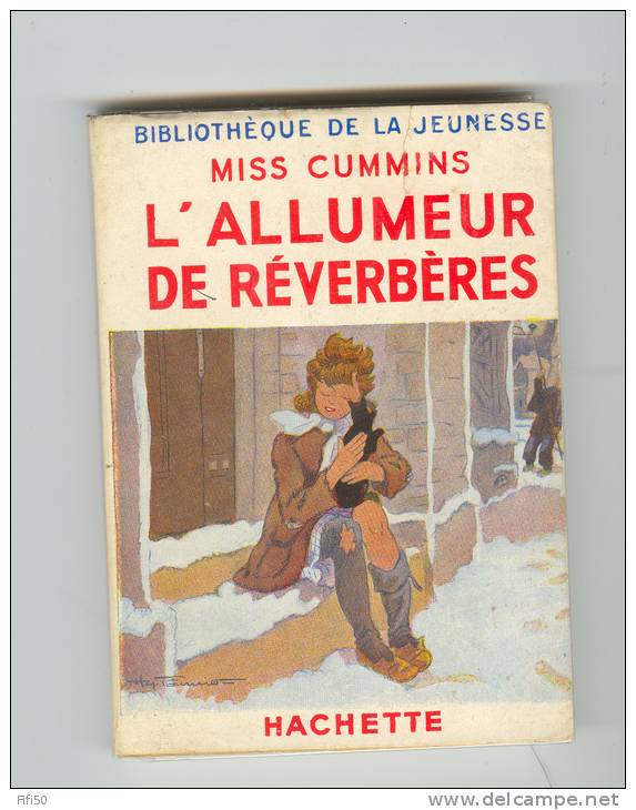 L'ALLUMEUR DE REVERBERES MISS CUMINS ILLUSTRATIONS DE P. PROBST Bibliothèque De La Jeunesse 1958 - Bibliotheque De La Jeunesse