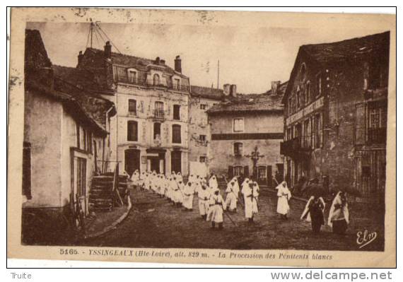 YSSINGEAUX LA PROCESSION DES PENITENTS BLANCS - Yssingeaux