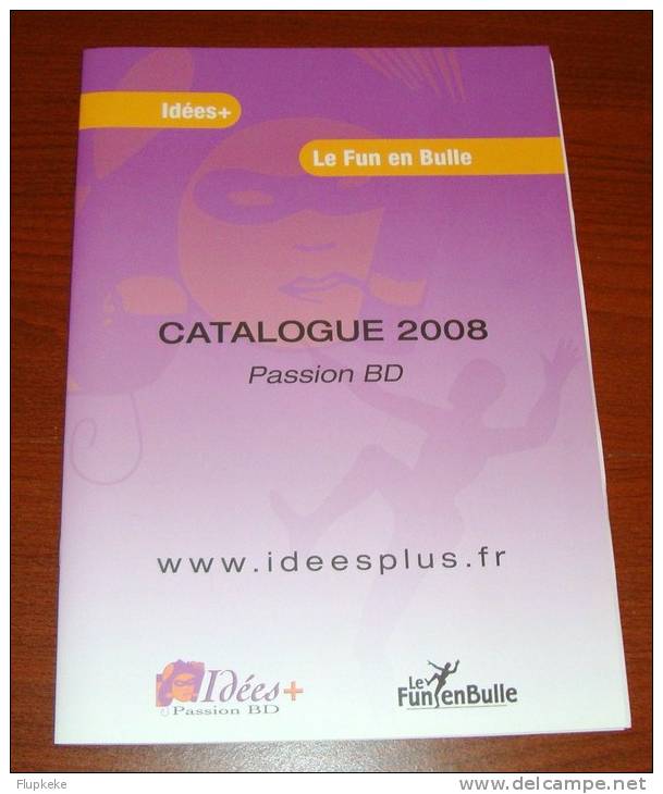 Catalogue 2008 Passion Bd Le Fun En Bulle - Press Books