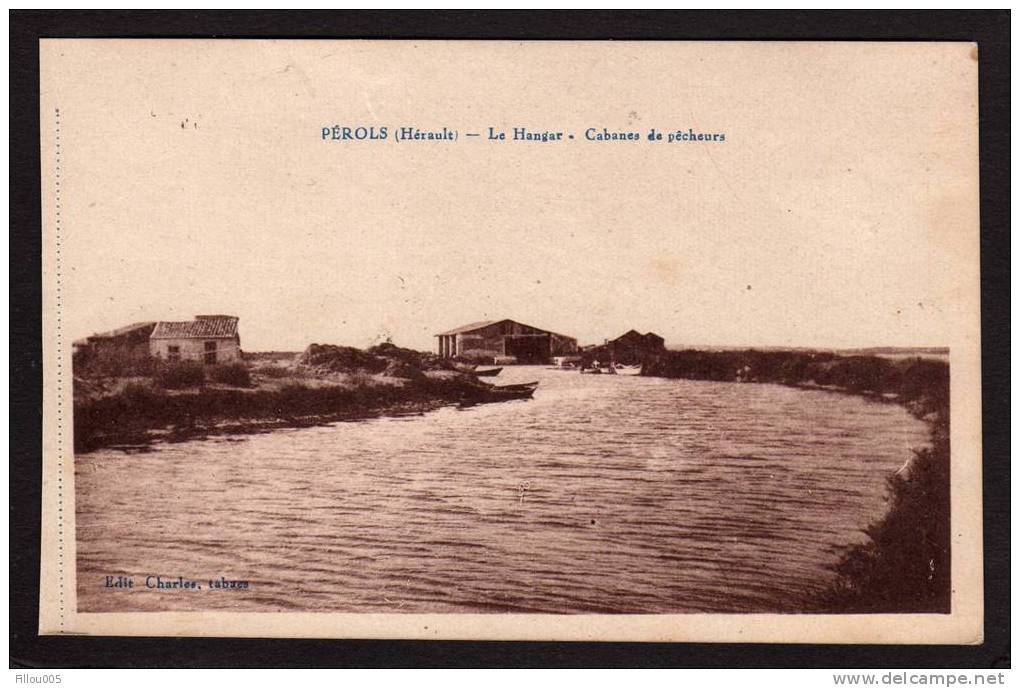 34.  PEROLS     ( HERAULT ). LE HANGAR. LES CABANES  DE PÊCHEURS. ...... C863 - Autres & Non Classés