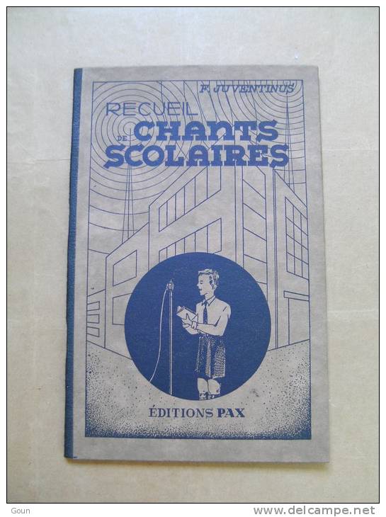 Recueil De Chants Scolaires Par Frère Juventinus Editions Pax1943 32 Chants Faciles - Musik
