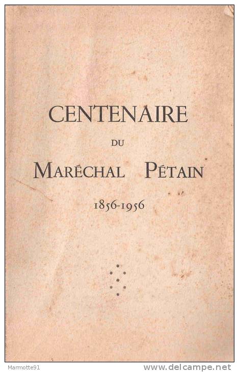 CENTENAIRE DU MARECHAL PETAIN 1856 1956 BIOGRAPHIE COMITE NATIONAL MEMOIRE - 1939-45