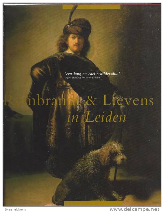 NL.- Boek - Rembrandt & Lievens In Leiden. Een Jong En Edel Schildersduo / A Pair Of Young And Noble Painters. - Andere & Zonder Classificatie