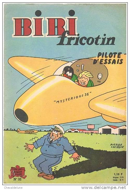 BANDE DESSINEE :LACROIX -LORTAC : BIBI FRICOTIN PILOTE D'ESSAIS ALBUM N°32 - Bibi Fricotin