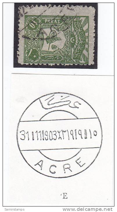 Palestine, Ottoman Stamp Cancelled " Acre" Round Cancellation Type E- With The Design Of Cancellation-SKRILL PAYMENT ONL - Palestine