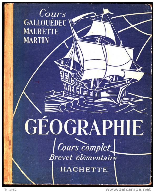 Cours Gallouédec / Maurette / Martin - GÉOGRAPHIE - Brevet élémentaire - Hachette -  ( 1928 ) . - 12-18 Years Old