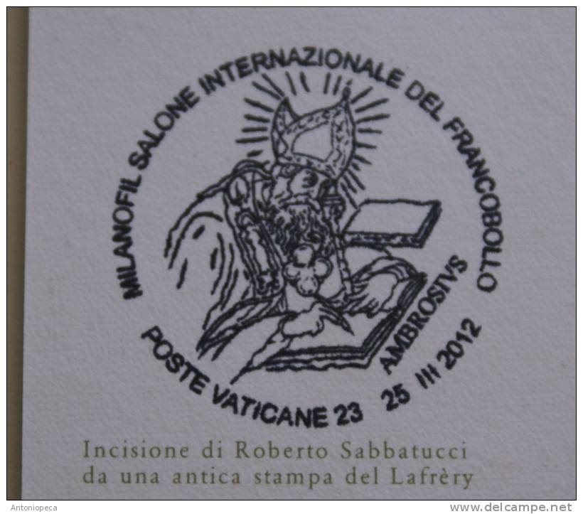 VATICANO 2012 - POSTCARD  SPECIAL OBLITERATION PARTICIPATION INTERNAT EXIBIT MILANOFIL 2012 - Briefe U. Dokumente