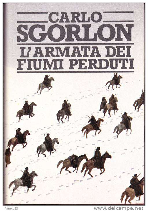 L´ ARMATA DEI FIUMI PERDUTI Di Carlo SGORLON - Mondadori Editore - Histoire