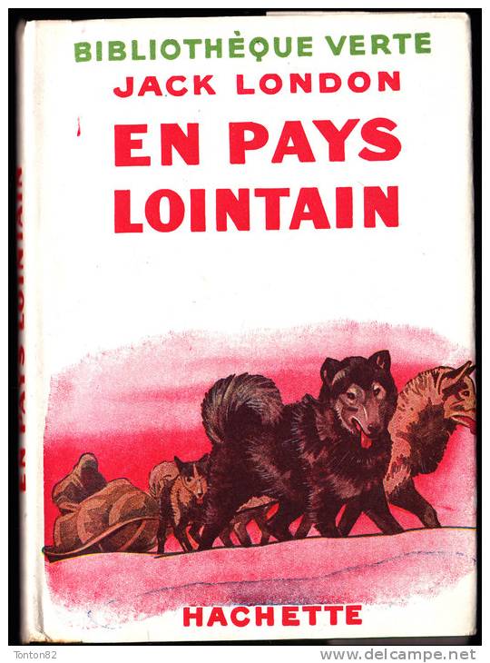 Jack London - En Pays Lointain - Bibliothèque Verte - ( 1945 ) - Bibliotheque Verte