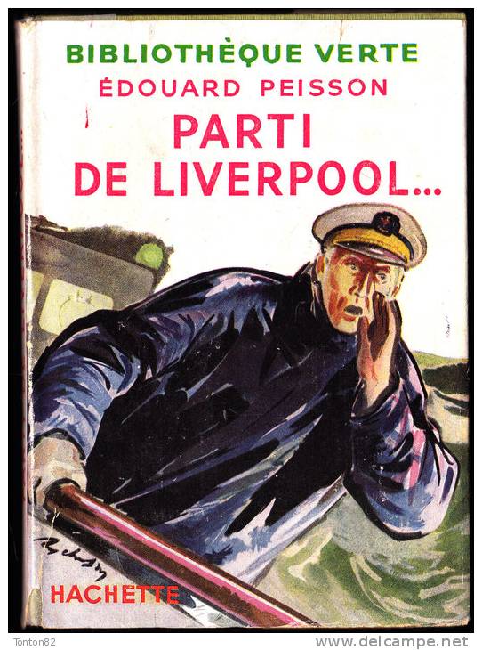 Edouard Peisson - Parti De Liverpool ...  - Bibliothèque Verte - ( 1953 ) . - Bibliotheque Verte