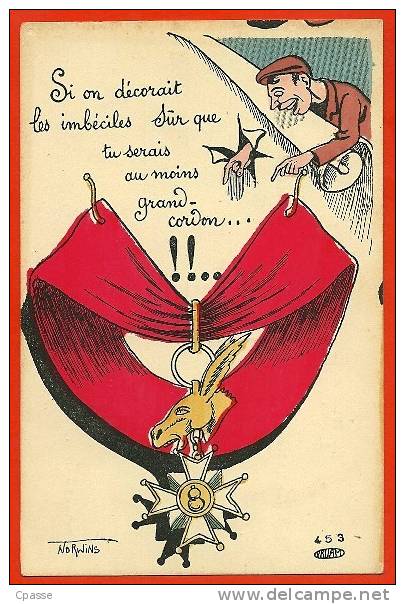 CPA Humour - Illustration NORWINS "Si On Décorait Les Imbéciles, Tu Serais Au Moins Grand Cordon" Décoration - Norwins