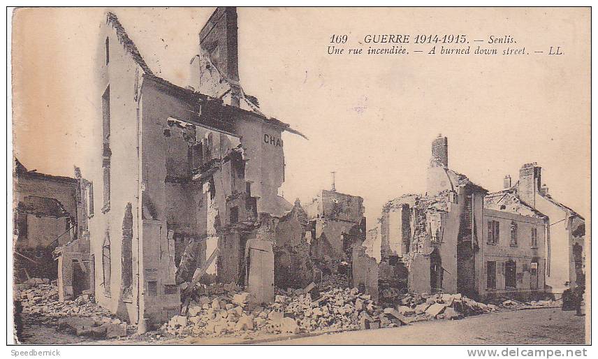 20683 Guerre 1914-15 Senlis Rue Incendiée; LL 169- Signée Albert Demoy ? Sergent - War 1914-18