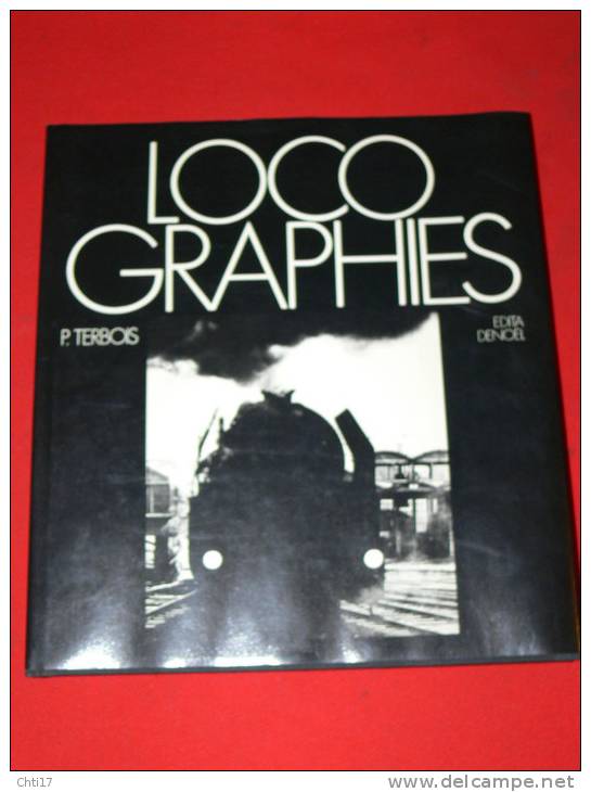 LOCOGRAPHIES / LOMOTIVE / GARE /  78 PHOTOS  NOIR ET BLANC PAR P TERBOIS  TEXTE H VINCENOT EDITION 1976  DENOEL /EDITA - Ferrocarril & Tranvías