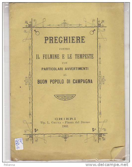 PO3871B# PREGHIERE CONTRO IL FULMINE E LE TEMPESTE PER IL BUON POPOLO DI CAMPAGNA Chieri 1902 - Religion