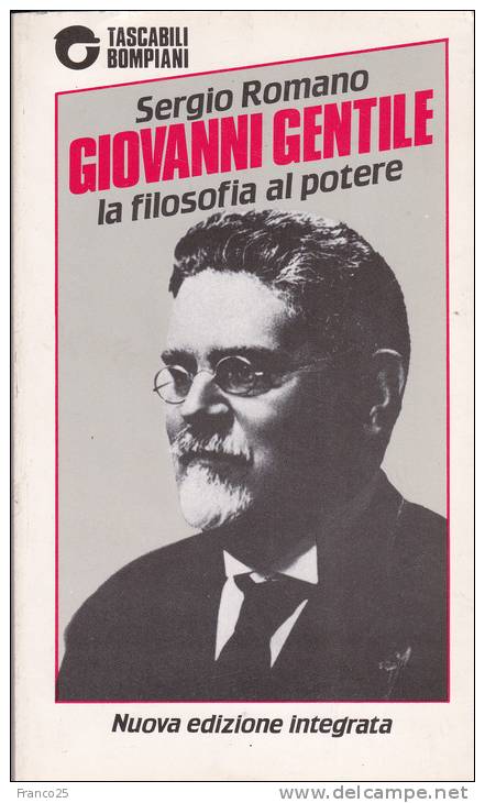 GIOVANNI GENTILE  LA FILOSOFIA AL POTERE - DI SERGIO ROMANO - BOMPIANI EDITORE - Société, Politique, économie