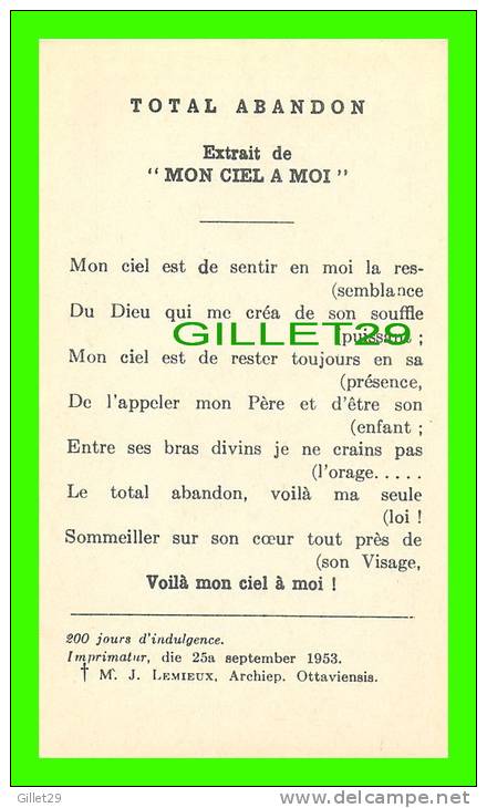 IMAGES RELIGIEUSES - ENFANCE SPIRITUELLE - PRIÈRE TOTAL ABANDON - MON CIEL À MOI - M.J. LEMIEUX EN 1953 - - Images Religieuses