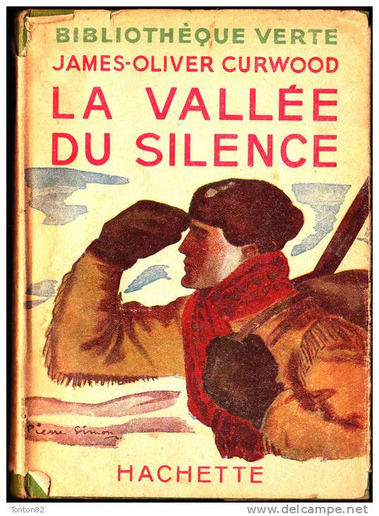 James-Oliver Curwood - La Vallée Du Silence - Bibliothèque Verte - ( 1948 ) . - Bibliotheque Verte