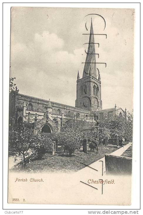 Chesterfield  ( Royaume-Uni, Derbyshire) : Parish Church 1n 1910. - Derbyshire