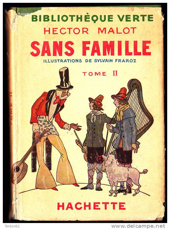 Hector Malot - Sans Famille ( Tome II )  - Bibliothèque Verte - ( 1935 ) . - Bibliotheque Verte