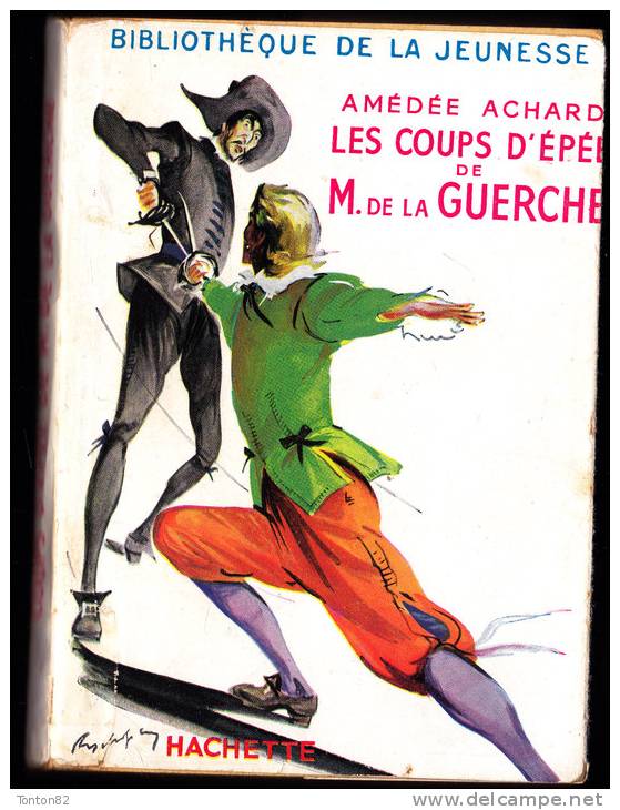 Amédée Achard - Les Coups D'épée De M. De La Guerche  - Bibliothèque De La Jeunesse - ( 1955 ) . - Bibliothèque De La Jeunesse