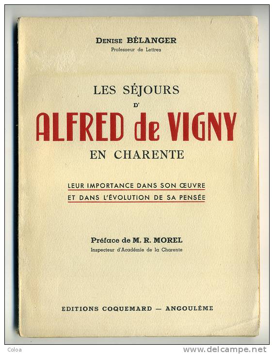 BELANGER Les Séjours D’Alfred De Vigny En Charente 1948 Dédicacé - 1901-1940