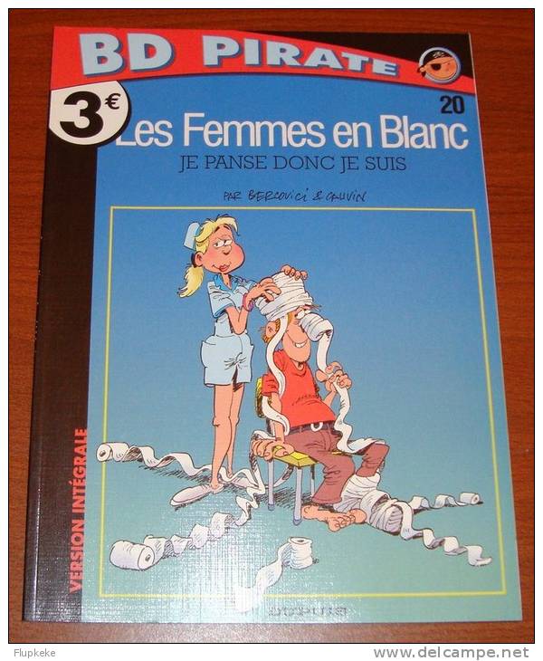 Les Femmes En Blanc 20 Je Panse Donc Je Suis Bercovici Cauvin Collection BD Pirate Dupuis 2005 - Femmes En Blanc, Les