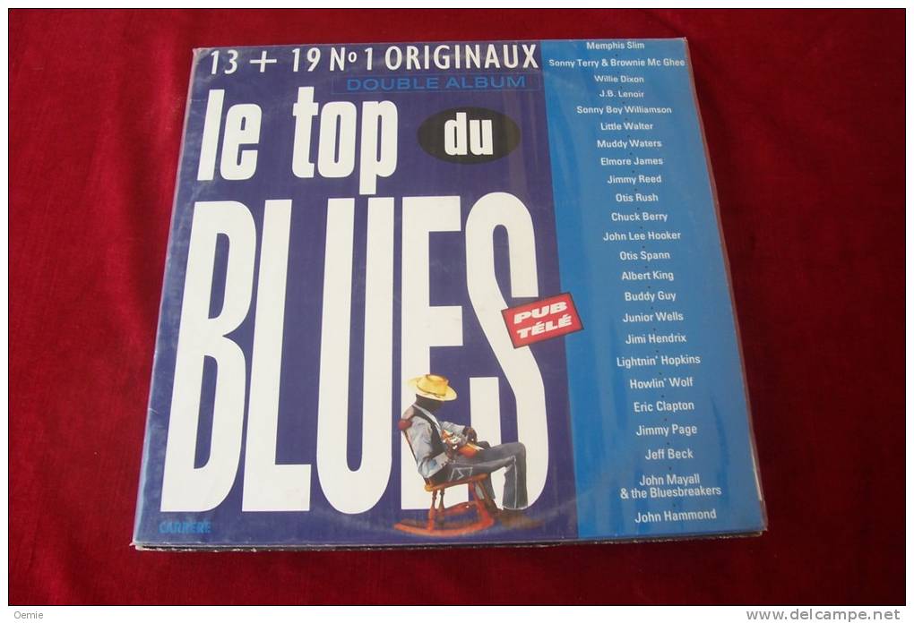 LE TOP DU BLUES  °  13 + 19  No 1 ORIGINAUX   /  DOUBLE ALBUM - Blues