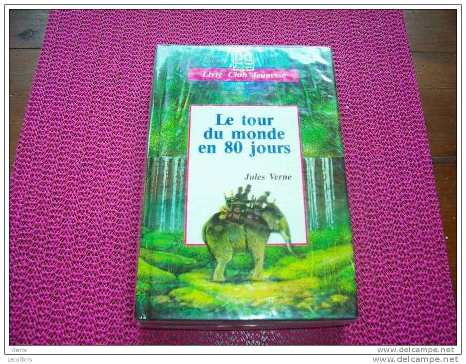 LE TOUR DU MONDE EN 80 JOURS  °°° JULES VERNE    ( Ref   225 ) - Bibliotheque De La Jeunesse