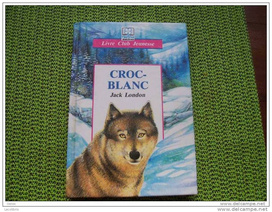 CROC BLANC ° °°° JACK LONDON      (  REF 129 ) - Bibliothèque De La Jeunesse