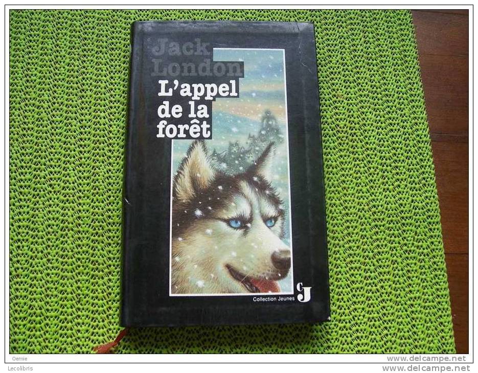 L'APPEL DE LA FORET   ° °°° JACK LONDON      (  REF 126 ) - Bibliotheque De La Jeunesse