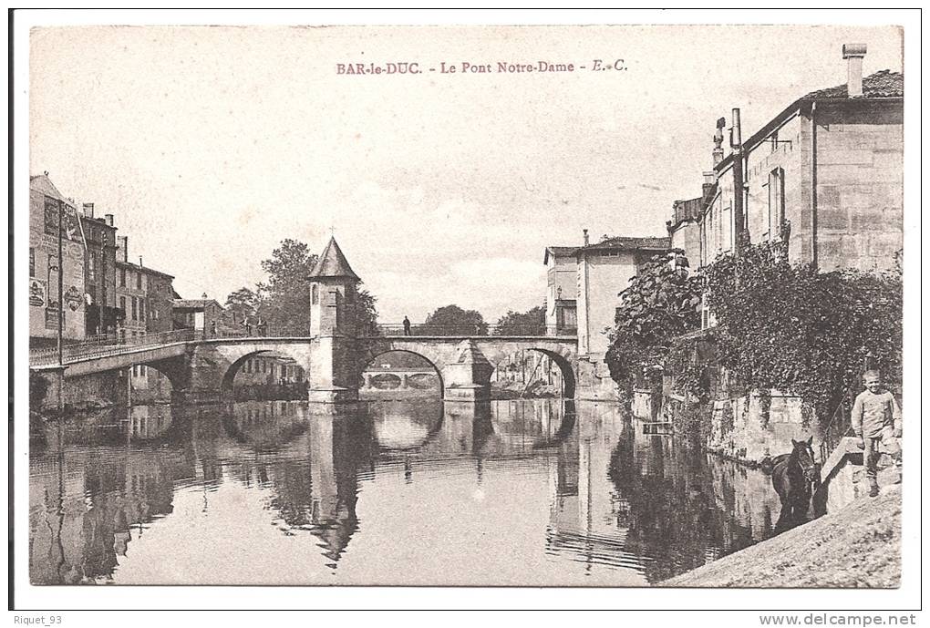 BAR Le DUC - Le Pont Notre Dame - E.C. - Bar Le Duc