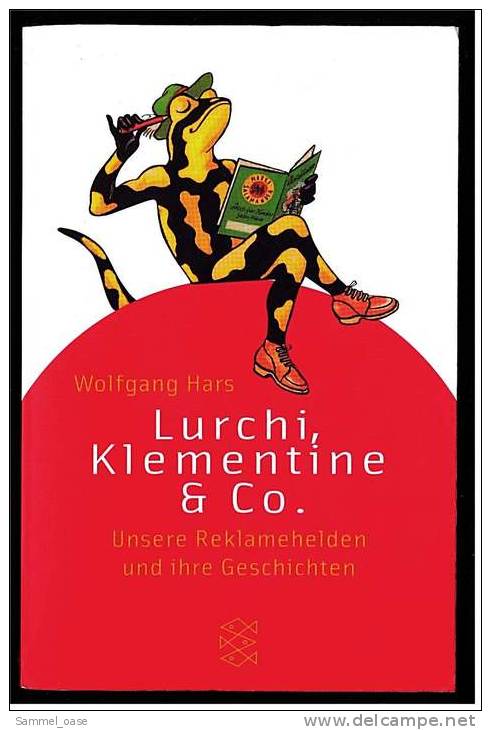 Lurchi, Klementine & Co. Unsere Reklamehelden Und Ihre Geschichten - Taschenbuch 2001 - Collections