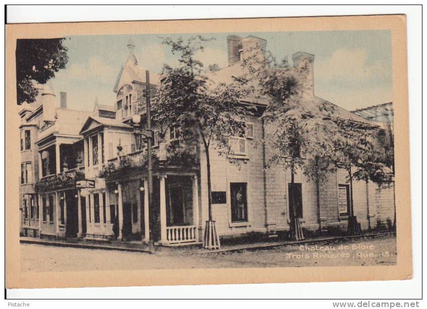 CPA - Trois-Rivières Québec P.Q. - Château De Blois - Non Circulée - 2 Scans - Trois-Rivières