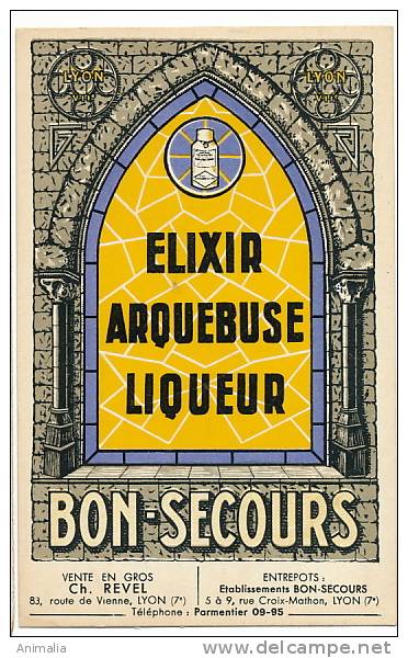 Elixir Arquebuse Bon Secours Ch. Revel Lyon 7 Dos Paris 3 Rue Saintonge , Anisette, Cognac - Publicité