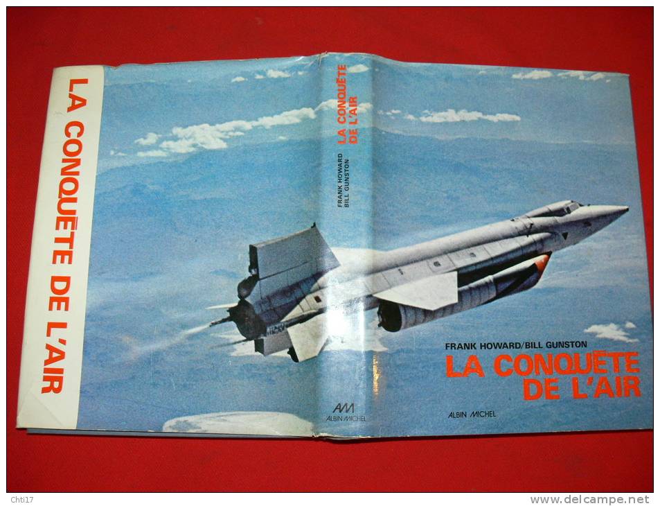 LA CONQUETE DE L AIR  DE FRANK HOWARD AVION PRECURSEUR / BILL GUNSTON  EDITEUR ALBIN MICHEL 1973 - Vliegtuig